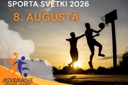Atpūtas un ceļojumu piedāvājumi 07.08.2026 - 08.08.2026 Aizkrauklē notiks novada sporta svētki Aizkraukles novada TIC